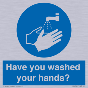 Have you washed your hands?